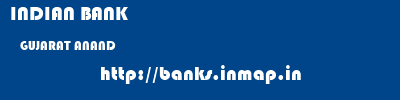 INDIAN BANK  GUJARAT ANAND    banks information 